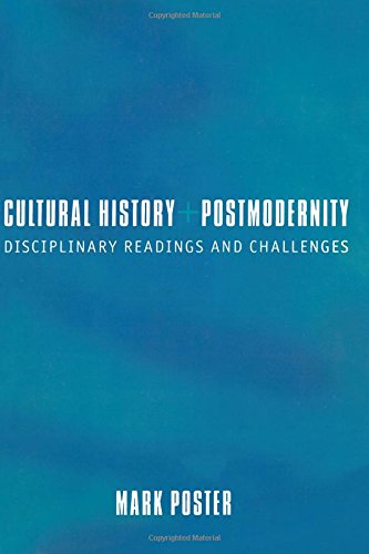 Cultural History and Postmodernity: Disciplinary Readings and Challenges