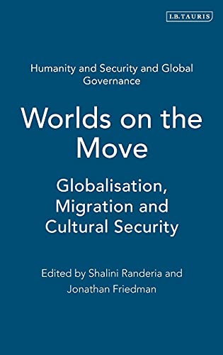 Worlds on the Move: Globalization, Migration, and Cultural Security