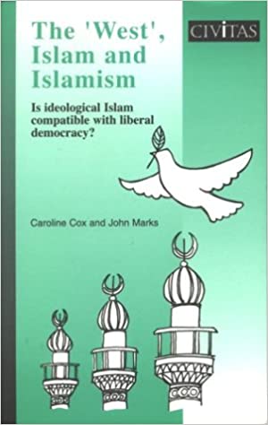 The ‘West’, Islam and Islamism: Is ideological Islam compatible with liberal democracy?