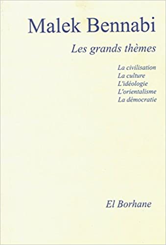 Les grands thèmes: La civilisation; la culture; L'idéologie; L'orientalisme; La démocratie